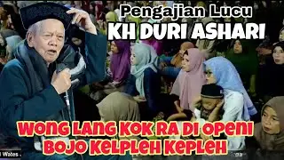 PENGAJIAN LUCU KH DURI ASHARI TERBARU FULL LUCU BANGET.