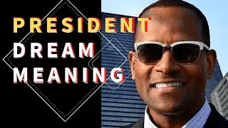 Dream about president: interpretation and meaning. what do dreams mean?