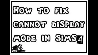 How to fix Cannot display mode on sims 4 | Tutorial Sims 4 | Cannot display this video mode
