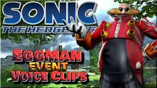 All Dr Eggman Voice Clips • Sonic the Hedgehog 2006 • All Voice Lines