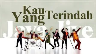 KAU YANG TERINDAH - JAVA JIVE