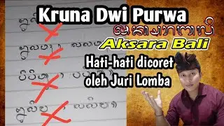AKSARA BALI [ KRUNA DWI PURWA lanjutan ]