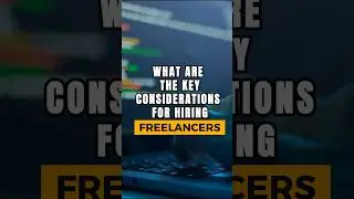 Key Considerations For Hiring Freelancers in 2024  #upwork2024 #workfromhome #workfromhomejobs