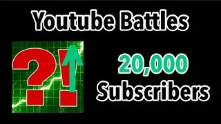 Youtube Battles Hitting 20,000 Subscribers (2 Hours Timelapse)