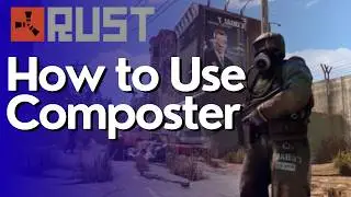 How to Use The Composter in Rust