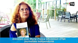Entretien avec Marie-France GRUGEAUX-ETNA : Journaliste Indépendante