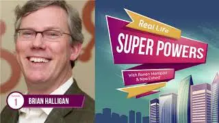 Real Life Superpowers - E01 - Brian Halligan (HubSpot)