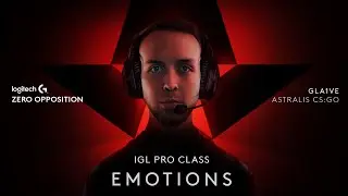 IGL PRO CLASS: EMOTIONS | gla1ve | Logitech G ZERO Opposition