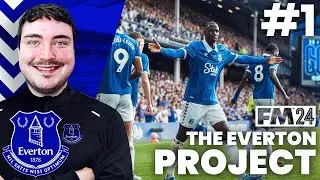 FM24 The Everton Project #1 | FM24 EARLY ACCESS IS HERE! | FOOTBALL MANAGER 2024