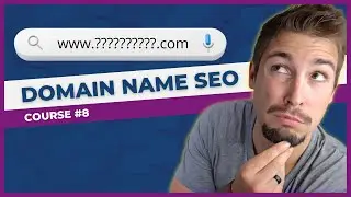 Domain Name SEO | How To Rank Faster With Keywords In Your Website's Name | SEO Course #8