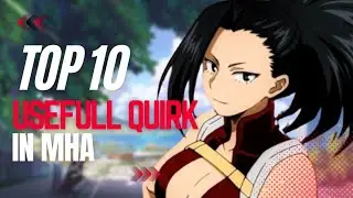 10 Most Life-Hackable 💪Quirks in MHA🤯