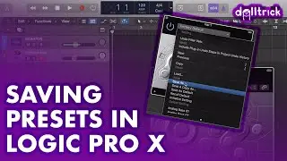 How to Save Presets in Logic | A Tr!ck A Day with dolltr!ck