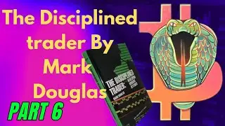 The Disciplined Trader by Mark Douglas full audio book Part 6