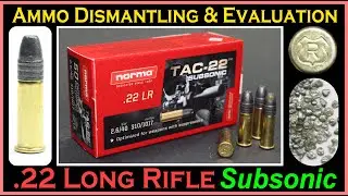 .22LR Deconstruction (Norma TAC 22 Subsonic - 40gr - LHP - 2425080) Ammo Dismantling & Evaluation