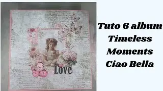 Tuto 6 album Timeless Moments Ciao Bella