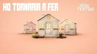 STAY HOMAS - HO TORNARIA A FER (Official Video)