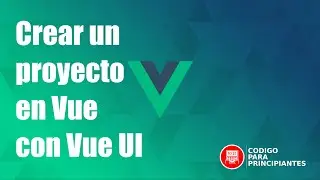 Cómo crear aplicaciones Vue de manera visual con Vue UI