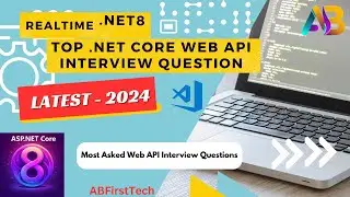 .Net 8 core web api interview questions and answers | asp.net core web api | Faq's  | 2024