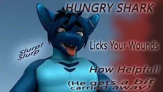 [VR FURRY ASMR] SHARK Licks Your Wounds After An Accident! [Mouth Sounds/Slurping/Purring/Growling]