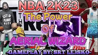 NBA 2K23 - AERIAL WIZARD POWER - Get the Best Finishing Badges