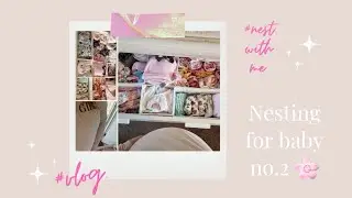 Nesting for baby no.2/baby girl/Vlog/Nest with me.