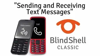 How To Send And Receive SMS Text Messages - BlindShell Classic Tutorials