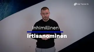 INHIMILLINEN IRTISANOMINEN -koulutus