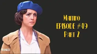 MAITINO (ENG SUB): SCENE 49 PART 2 (1179)
