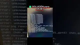 Error no such partition  unknown filesystem — GRUB Arreglado 🔧