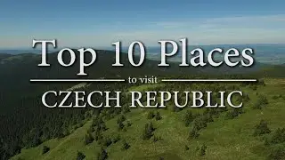 Top 10 Places to Visit in Czech Republic