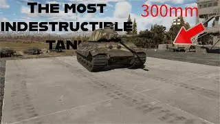The most indestructible tank in war thunder