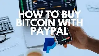 How To Buy Bitcoin With PayPal (My Top 3 Recommendations) - Step-by-Step Guide