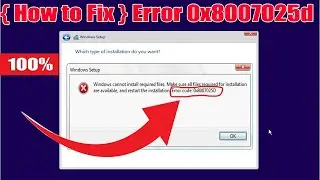 {How To Fix} Windows cannot install required files Error code 0x8007025d ।। Error code 0x8007000d
