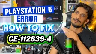 How To Fix PS5 Error Code CE-112839-4 An Error has occurred while connecting to PlayStation network 