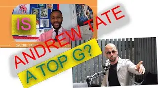 IS ANDREW TATE A TOP G?