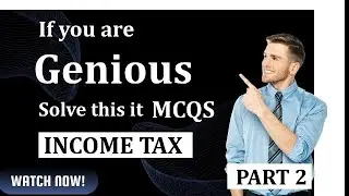 If you are genious solve this it Income tax MCQs