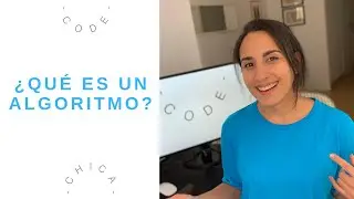 ¿QUÉ ES UN ALGORITMO? - CHICACODE