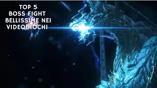 TOP 5 BOSS FIGHT BELLISSIME NEI VIDEOGIOCHI