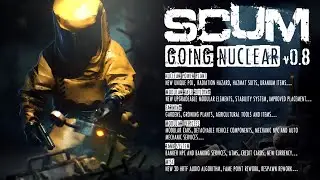 WorldUK Playing SCUM First Steps Into SCUM 0.8 Update Launched!
