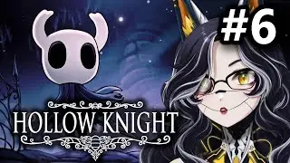 Assaulted by Modified Girl Parts | Hollow Knight (First Playthrough) Stream #6