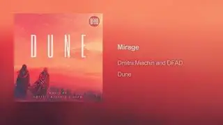 D U N E - Mirage | Music by DFAD