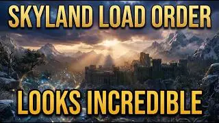 The Skyland Load Order Makes Skyrim Look INCREDIBLE