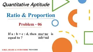 If a:b=c:d, then ma+nc /mb+nd is equal to  ||  Problem-06 || Ratio & Proportion (QA) || Tech Code ||