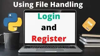 #9 Python GUI: Create a Login/Register Form with tkinter and Files | GUI Form with Files in Python