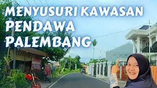 KELILING KOTA PALEMBANG | Kondisi Terkini Jalan Pendawa Palembang