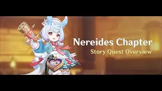 [Genshin Impact] Nereides Chapter: Act I (Sigewinne Story Quest)