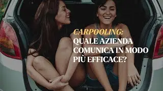 Carpooling: quale azienda comunica in modo più efficace?