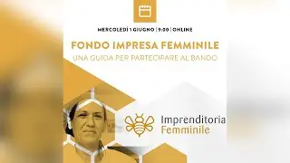 Fondo impresa donna: una guida pratica per partecipare ai finanziamenti all'imprenditoria femminile