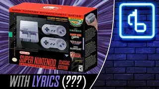 SNES Classic WITH LYRICS - (SNES Classic Edition Menu Music Remix) - Brentalfloss