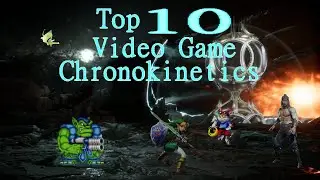 ⏳Top 10 Video Game Chronokinetics🕒